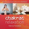 Chakras relaxation : Musique pour le bien-être et la méditation