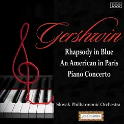 Gershwin: Rhapsody in Blue - An American in Paris - Piano Concerto by Slovak Radio Symphony Orchestra, Richard Hayman & Kathryn Selby album reviews, ratings, credits