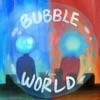 Bubble World