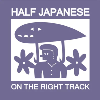 On the Right Track - Single - Half Japanese