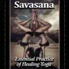 Savasana: Essential Practice of Healing Yoga, Zen Harmony of Five Senses, Calming Music for Relaxation Meditation, Tibetan Singing Bowls album lyrics, reviews, download