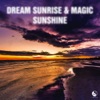 Dream Sunrise & Magic Sunshine