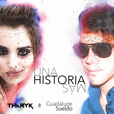 Una Historia Más (feat. Guadalupe Sueldo) - Single - Tharyk