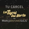 Tu Cárcel (feat. Marco Antonio Solís) - Single
