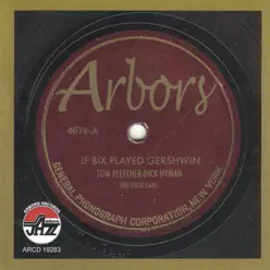 If Bix Played Gershwin - Dick Hyman If Bix Played Gershwin - Dick Hyman
