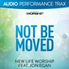 Not Be Moved (Audio Performance Trax) [feat. Jon Egan] - EP