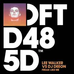 Freak Like Me - Single by Lee Walker & DJ Deeon album reviews, ratings, credits