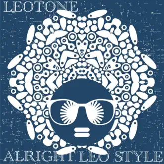 Alright (Leo Style) - Single by Leotone album reviews, ratings, credits