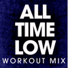 All Time Low (Workout Mix) - Power Music Workout