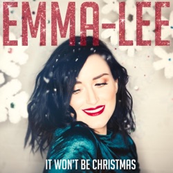 Emma-Lee - It Won't Be Christmas