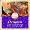 Happy Holidays: Christmas with Tchaikovsky album lyrics, reviews, download