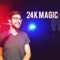 24k Magic (feat. Frank Moschetto & Max Wrye) - Nick Warner lyrics