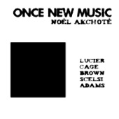 Lucier, Cage, Brown, Scelsi, Adams: Once New Music (Arr. for Guitar) artwork