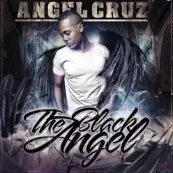 The Black Ángel - EP - Angel Cruz The Black Ángel - EP - Angel Cruz