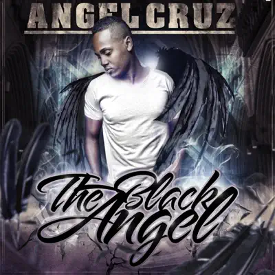 The Black Ángel - EP - Angel Cruz