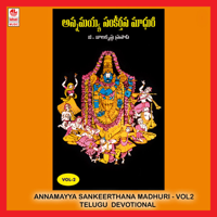 G Balakrishna Prasad - Annamayya Sankeerthana Madhuri - Vol 2 artwork