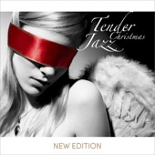 Tender Christmas Jazz - New Edition - Best of Smooth & Modern Xmas Jazz artwork