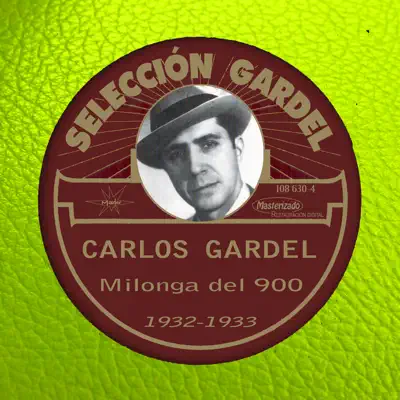 Milonga del 900 (1932-1933) - Carlos Gardel