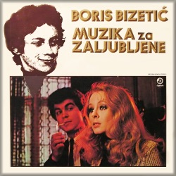 Boris Bizetic - Ljubavi Mladosti Moje