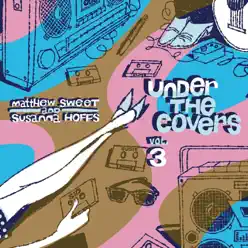 Under the Covers, Vol. 3 - Matthew Sweet