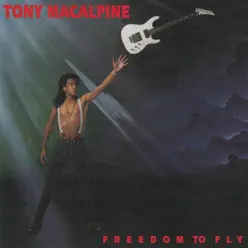 Freedom to Fly - Tony Macalpine Freedom to Fly - Tony Macalpine