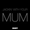 Hervé & Loveys - Jackin' With Your Mum