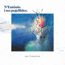 Les finestres (feat. Pep Toni Ferrer & Michael Mesquida) - N'Entönio i ses pegellides