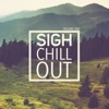 Sigh Chill Out, Vol 1