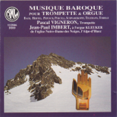 Musique baroque pour trompette et orgue - Pascal Vigneron & Jean-Paul Imbert