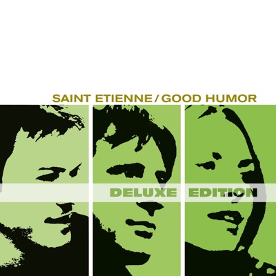 Good Humor (Deluxe Edition) - Saint Etienne