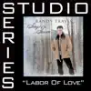 Stream & download Labor of Love (Studio Series Performance Track) - EP