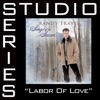 Labor of Love (Studio Series Performance Track) - EP, 2007