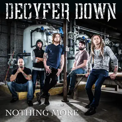 Nothing More - Single - Decyfer Down