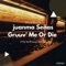 Gruuv' Me Or Die - Juanma Señas lyrics