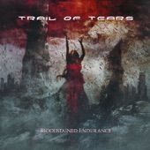 Trail of Tears - Faith Comes Knocking