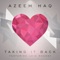 Taking It Back (feat. Lois Mackay) - Azeem Haq lyrics