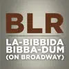 La-Bibbida-Bibba-Dum (On Broadway) - Single album lyrics, reviews, download