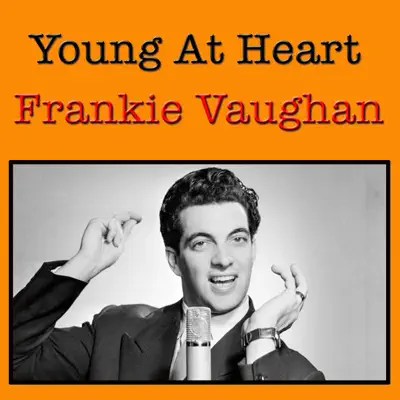 Young At Heart - Frankie Vaughan Young At Heart - Frankie Vaughan