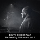 Key to the Highway: The Best of Big Bill Broonzy, Vol. 1 artwork