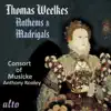 Stream & download Thomas Weelkes: Anthems & Madrigals