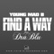 Find a Way (feat. Dru Blu) - Young Mad B lyrics