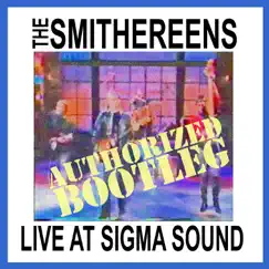 Live At Sigma Sound Authorized Bootleg by The Smithereens album reviews, ratings, credits