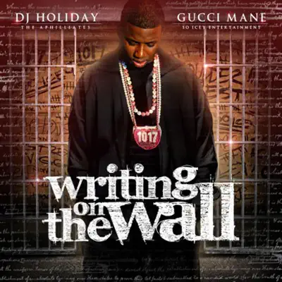 Writing on the Wall - Gucci Mane