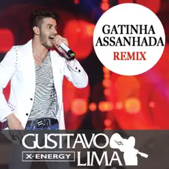 Gatinha Assanhada (Remixes) - Single - Gusttavo Lima