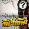 Quem É Essa Menina (feat. Mario Rios & Mike Moonnight) - Single album lyrics, reviews, download