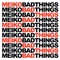 Bad Things - Meiko lyrics