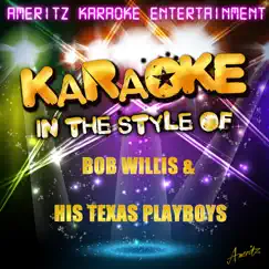 Karaoke - In the Style of Bob Wills and His Texas Playboys by Ameritz Karaoke Entertainment album reviews, ratings, credits