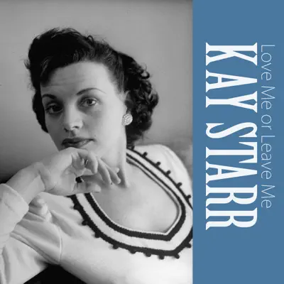 Love Me or Leave Me - Single - Kay Starr