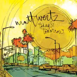 Today & Tomorrow - EP - Matt Wertz
