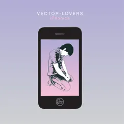 IPhonica by Vector Lovers album reviews, ratings, credits